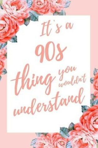 Cover of It's a 90s Thing You Wouldn't Understand