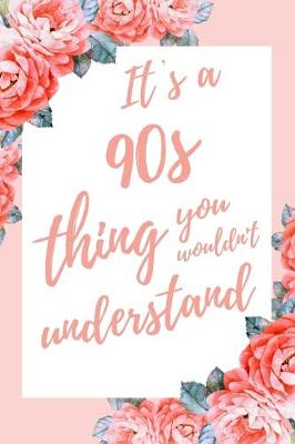 Book cover for It's a 90s Thing You Wouldn't Understand