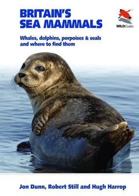 Book cover for Britain's Sea Mammals: Whales, Dolphins, Porpoises, and Seals and Where to Find Them