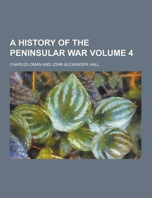 Book cover for A History of the Peninsular War Volume 4