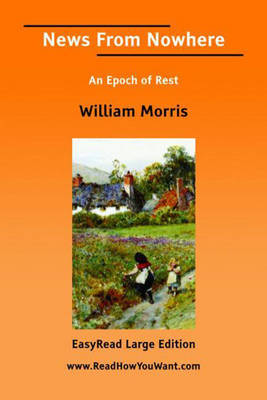 Book cover for News From Nowhere An Epoch of Rest [EasyRead Large Edition]