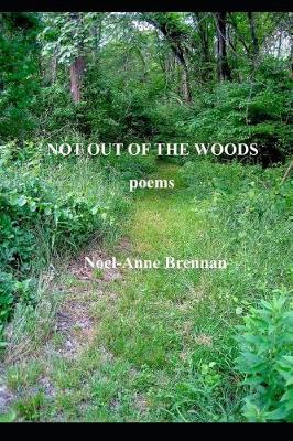 Book cover for Not Out Of The Woods