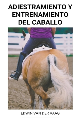 Book cover for Adiestramiento y Entrenamiento Del Caballo