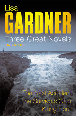 Book cover for Lisa Gardner: Three Great Novels: The Thrillers