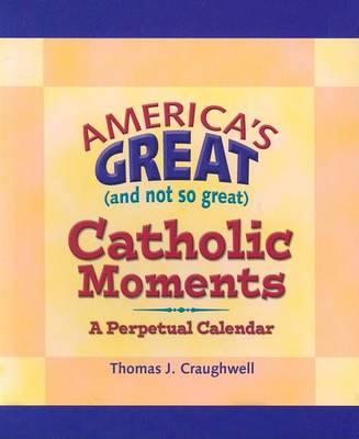 Book cover for America's Great (and Not So Great) Catholic Moments