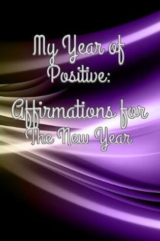 Cover of My Year of Positive
