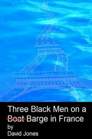 Cover of Three black men on a boat barge in France