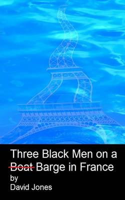 Book cover for Three black men on a boat barge in France