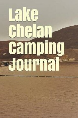 Cover of Lake Chelan Camping Journal