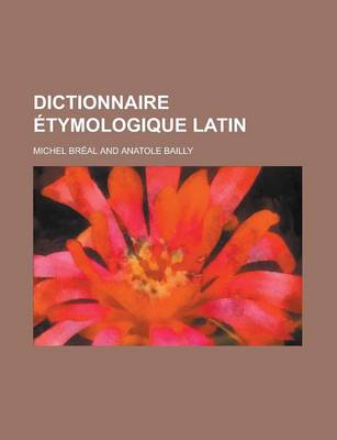 Book cover for Dictionnaire Etymologique Latin