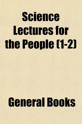 Book cover for Science Lectures for the People (Volume 1-2)