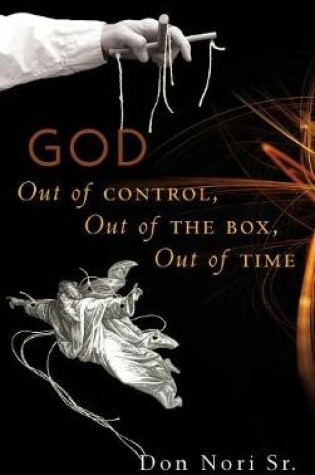 Cover of God Out of Control, Out of the Box, Out of Time