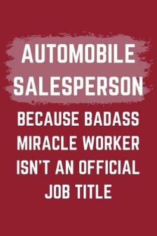 Cover of Automobile Salesperson Because Badass Miracle Worker Isn't An Official Job Title