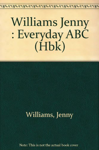 Book cover for Williams Jenny : Everyday ABC (Hbk)
