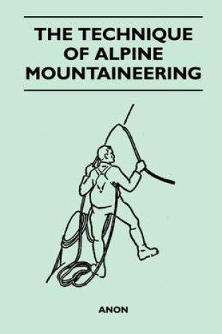 Cover of The Technique of Alpine Mountaineering