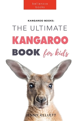 Book cover for Kangaroos The Ultimate Kangaroo Book for Kids