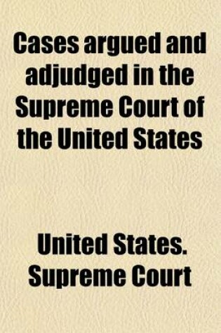 Cover of Cases Argued and Adjudged in the Supreme Court of the United States (Volume 90)