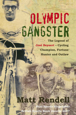 Cover of Olympic GangsterThe Legend of Jos Beyaert Cycling Champion, Fortune Hunter