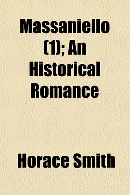 Book cover for Massaniello Volume 1; An Historical Romance