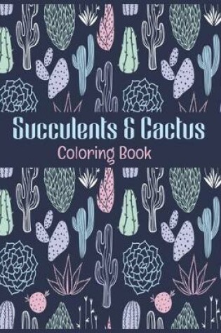 Cover of Succulents & Cactus Coloring Book