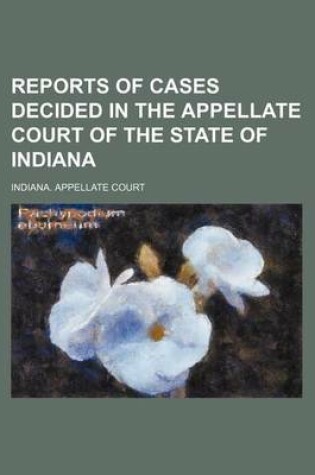 Cover of Reports of Cases Decided in the Appellate Court of the State of Indiana (Volume 35)