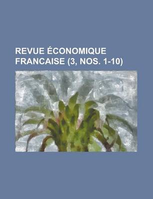 Book cover for Revue Economique Francaise (3, Nos. 1-10 )