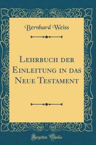 Cover of Lehrbuch Der Einleitung in Das Neue Testament (Classic Reprint)