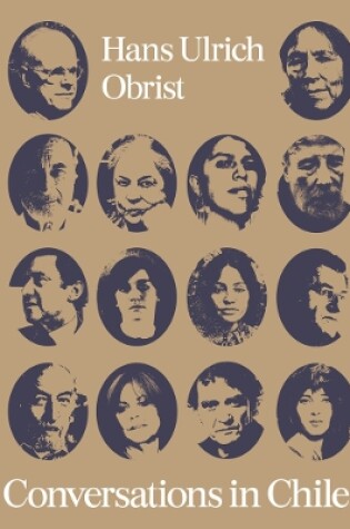 Cover of Conversations in Chile: Hans Ulrich Obrist Interviews