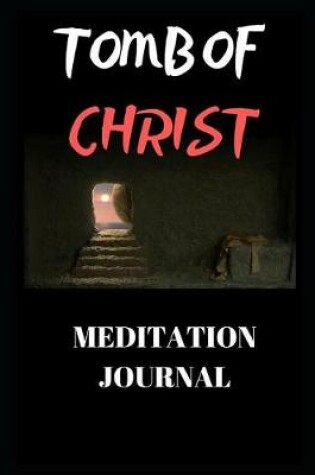 Cover of Tomb of Christ (Meditation Journal)
