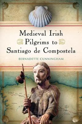 Book cover for Medieval Irish pilgrims to Santiago de Compostela