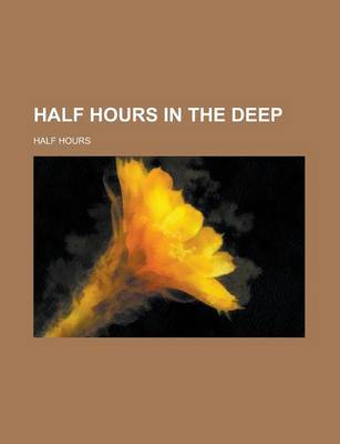 Book cover for Half Hours in the Deep