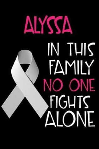 Cover of ALYSSA In This Family No One Fights Alone