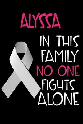 Book cover for ALYSSA In This Family No One Fights Alone