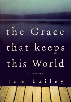 Book cover for The Grace That Keeps This World