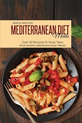 Book cover for Mediterranean Diet Meals