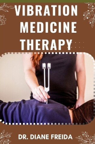 Cover of Vibration Medicine Therapy