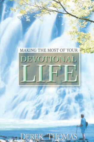 Cover of Making the Most of Your Devotional Life