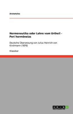 Book cover for Hermeneutika oder Lehre vom Urtheil - Peri hermeneias