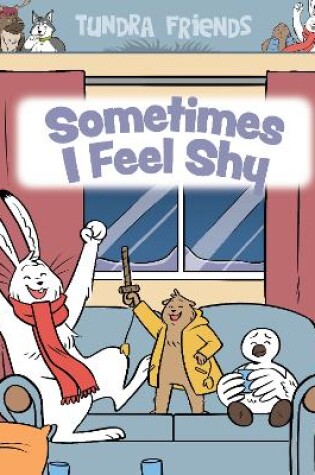 Cover of Sometimes I Feel Shy