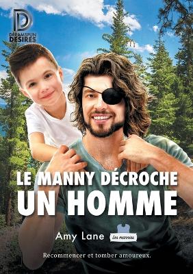 Book cover for Le manny decroche un homme