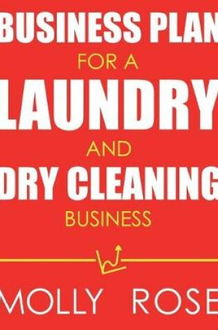 Cover of Business Plan For A Laundry And Dry Cleaning Business