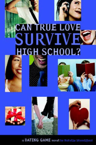 Cover of The Dating Game No. 3: Can True Love Survive High School?