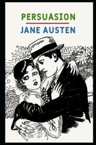 Cover of Persuasion Annotated And Illustrated Book With Teacher Edition