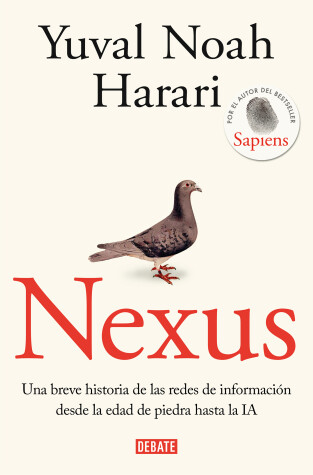 Book cover for Nexus: Una breve historia de las redes de información desde la edad de piedra hasta la IA / Nexus : A Brief History of Information Networks from the Stone