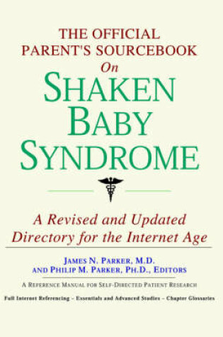 Cover of The Official Parent's Sourcebook on Shaken Baby Syndrome