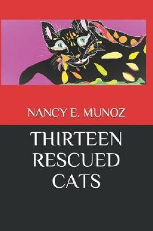 Cover of Thirteen Rescued Cats