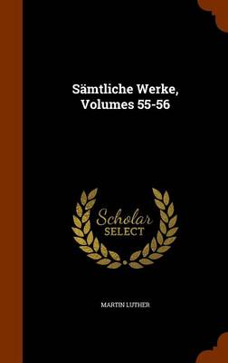 Book cover for Samtliche Werke, Volumes 55-56