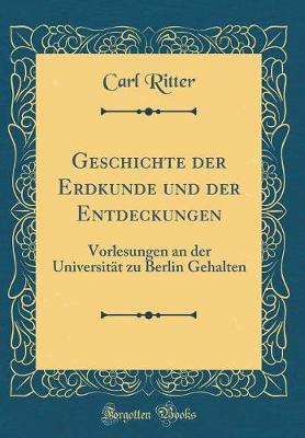 Book cover for Geschichte Der Erdkunde Und Der Entdeckungen