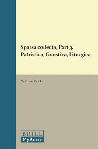 Cover of Sparsa collecta, Part 3. Patristica, Gnostica, Liturgica