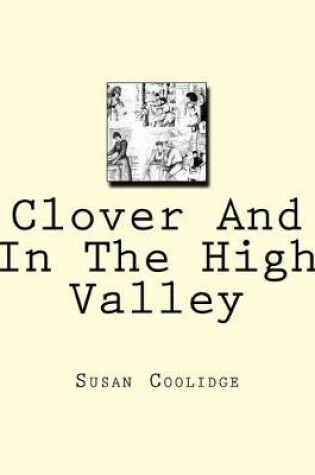 Cover of Clover And In The High Valley